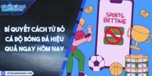 cách từ bỏ cá độ bóng đá