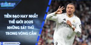 tiền đạo hay nhất thế giới