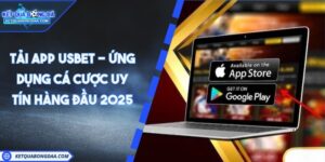 Tải App USBET -  Ứng Dụng Cá Cược Uy Tín Hàng Đầu 2025